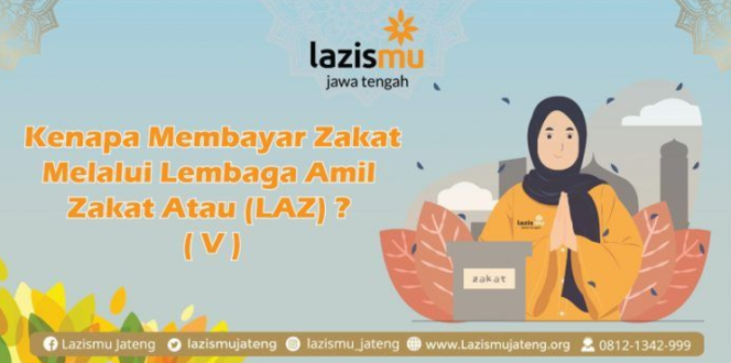 
 Kenapa Membayar Zakat Melalui Lembaga Amil Zakat (LAZ)? (V)